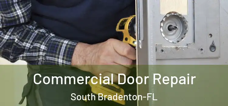  Commercial Door Repair South Bradenton-FL