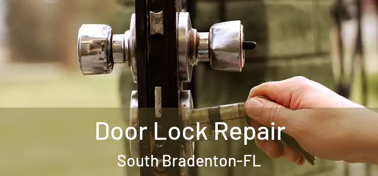  Door Lock Repair South Bradenton-FL