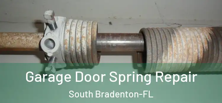  Garage Door Spring Repair South Bradenton-FL