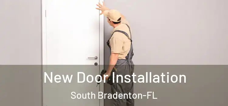  New Door Installation South Bradenton-FL