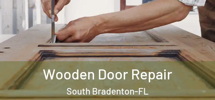  Wooden Door Repair South Bradenton-FL